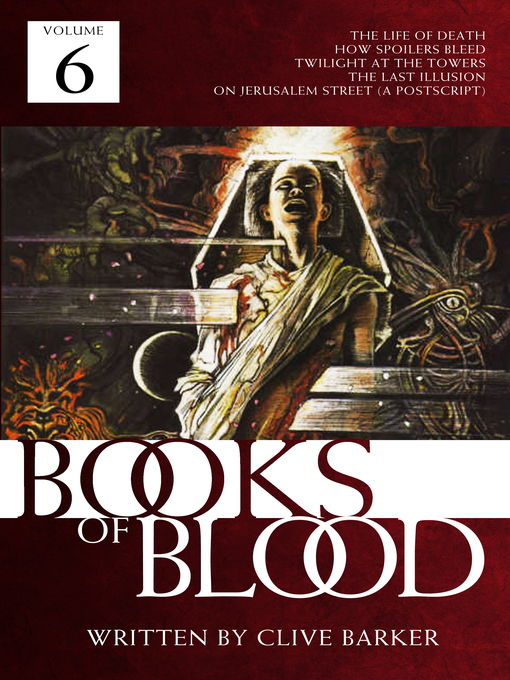 Title details for Books of Blood, Volume 6 by Clive Barker - Wait list